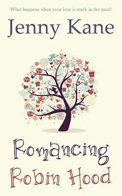 Jenny Kane - Romancing Robin Hood, Inbunden