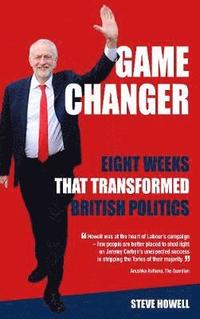 bokomslag GAME CHANGER Eight Weeks That Transformed British Politics