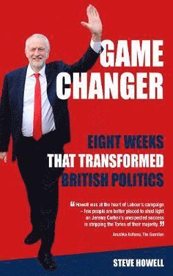 GAME CHANGER Eight Weeks That Transformed British Politics 1