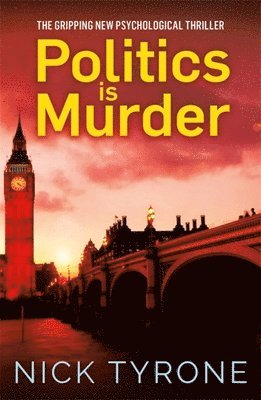 Nick Tyrone - Politics is Murder, Häftad
