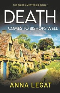 bokomslag Death Comes to Bishops Well: The Shires Mysteries 1