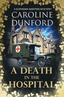 A Death in the Hospital (Euphemia Martins Mystery 15) 1