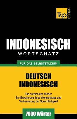 bokomslag Wortschatz Deutsch-Indonesisch für das Selbststudium - 7000 Wörter