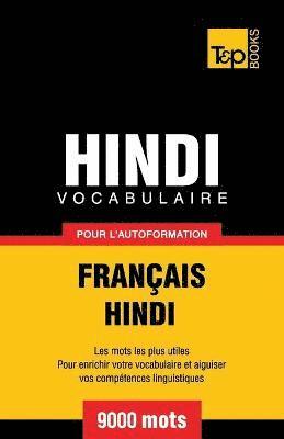 Vocabulaire Franais-Hindi pour l'autoformation - 9000 mots 1