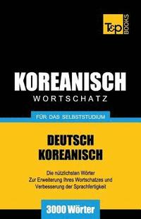 bokomslag Wortschatz Deutsch-Koreanisch für das Selbststudium - 3000 Wörter
