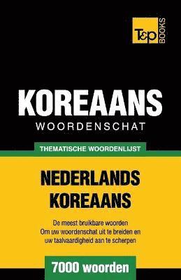 Thematische woordenschat Nederlands-Koreaans - 7000 woorden 1