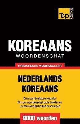 Thematische woordenschat Nederlands-Koreaans - 9000 woorden 1