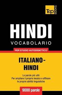 bokomslag Vocabolario Italiano-Hindi per studio autodidattico - 9000 parole