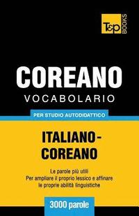 bokomslag Vocabolario Italiano-Coreano per studio autodidattico - 3000 parole