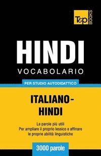 bokomslag Vocabolario Italiano-Hindi per studio autodidattico - 3000 parole