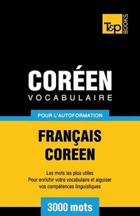 bokomslag Vocabulaire Français-Coréen pour l'autoformation - 3000 mots