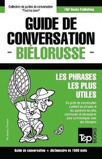 bokomslag Guide de conversation Francais-Bielorusse et dictionnaire concis de 1500 mots