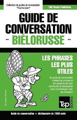 bokomslag Guide de conversation Francais-Bielorusse et dictionnaire concis de 1500 mots