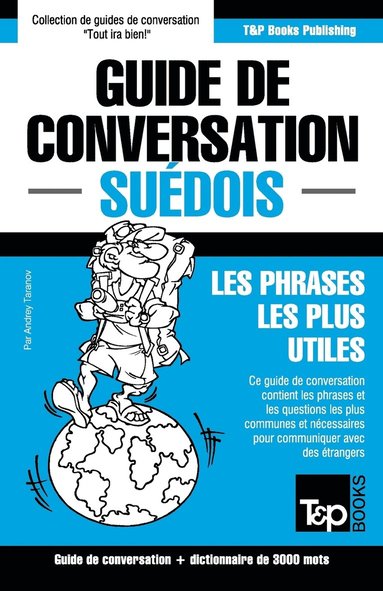 bokomslag Guide de conversation Français-Suédois et vocabulaire thématique de 3000 mots