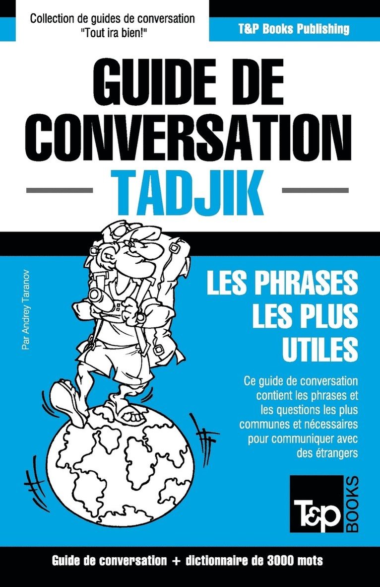 Andrey Taranov - Guide de conversation Français-Tadjik et vocabulaire thématique de 3000 mots, Häftad