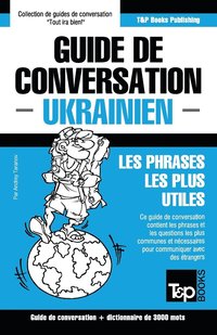 bokomslag Guide de conversation Francais-Ukrainien et vocabulaire thematique de 3000 mots