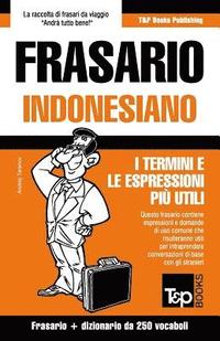 bokomslag Frasario Italiano-Indonesiano e mini dizionario da 250 vocaboli