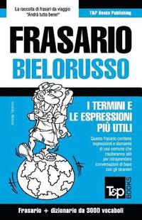 bokomslag Frasario Italiano-Bielorusso e vocabolario tematico da 3000 vocaboli