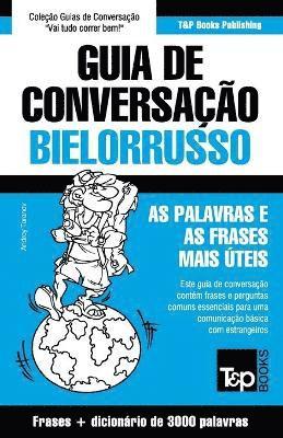 bokomslag Guia de Conversacao Portugues-Bielorrusso e vocabulario tematico 3000 palavras