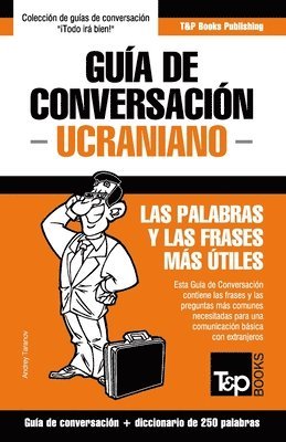 bokomslag Guía de Conversación Español-Ucraniano y mini diccionario de 250 palabras