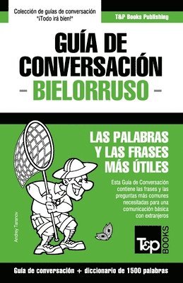 bokomslag Gua de Conversacin Espaol-Bielorruso y diccionario conciso de 1500 palabras