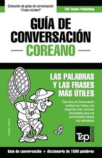 bokomslag Guía de Conversación Español-Coreano y diccionario conciso de 1500 palabras