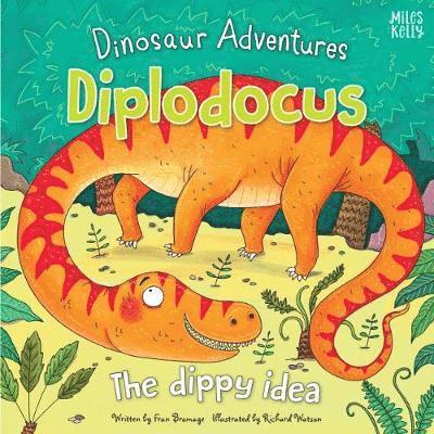 Fran Bromage - Dinosaur Adventures: Diplodocus – The dippy idea, Häftad