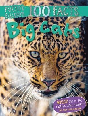 100 Facts Big Cats Pocket Edition