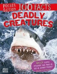 bokomslag 100 Facts Deadly Creatures Pocket Edition