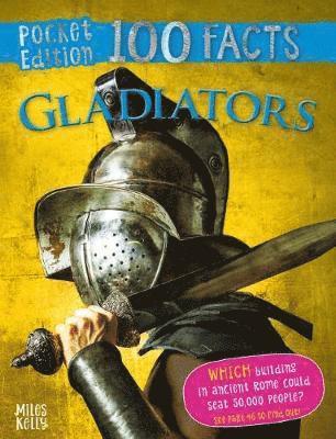 Pocket Edition 100 Facts Gladiators