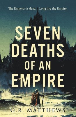 Seven Deaths of an Empire 1