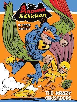 Birdman and Chicken: The Krazy Crusaders, Häftad