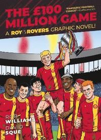 bokomslag Roy of the Rovers: The £100 Million Game