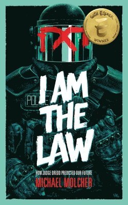 Michael Molcher - I am the Law: How Judge Dredd Predicted Our Future, Häftad. Tillgänglighet: Lägg i varukorg