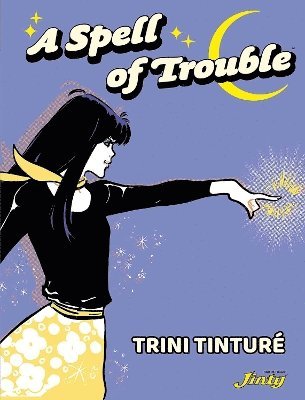 Trini Tinturé, Trini Tinture - Spell of Trouble, Häftad