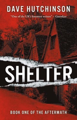 Dave Hutchinson - Shelter, Häftad