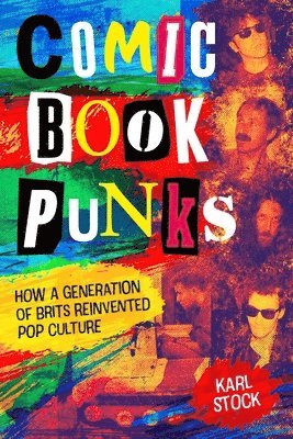 bokomslag Comic Book Punks: How a Generation of Brits Reinvented  Pop Culture