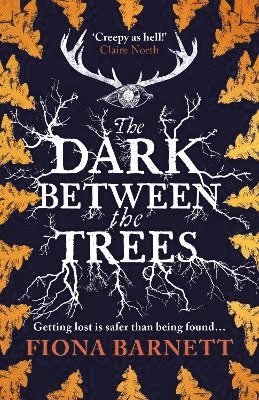 Fiona Barnett - Dark Between The Trees, Häftad