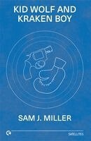 Sam J. Miller - Kid Wolf and Kraken Boy, Häftad