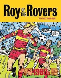 bokomslag Roy of the Rovers: The Best of the 1980s Volume 2