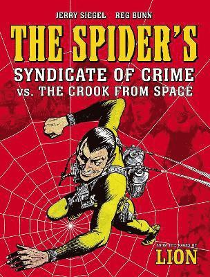 Jerry Siegel - Spider's Syndicate of Crime vs. The Crook From Space, Häftad