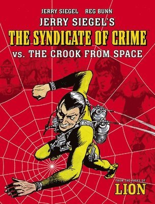 Jerry Siegel's Syndicate Of Crime Vs. The Crook From Space 1