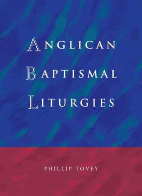 Anglican Baptismal Liturgies 1