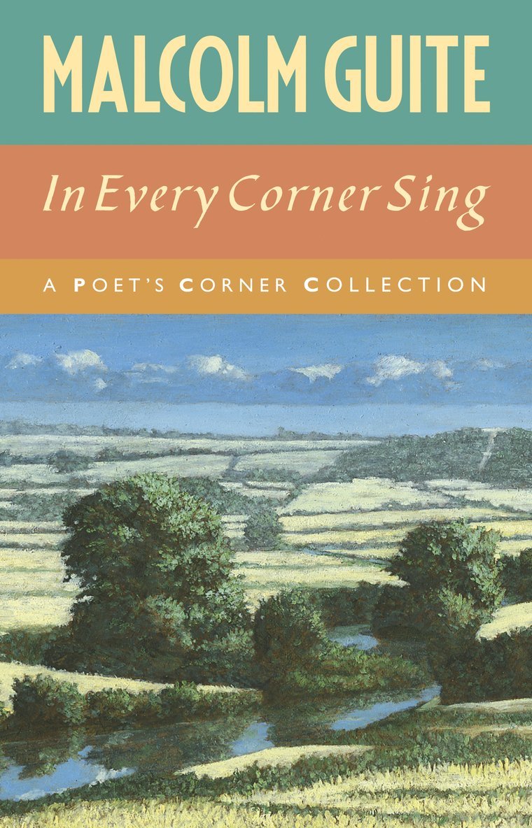 Malcolm Guite - In Every Corner Sing, Inbunden