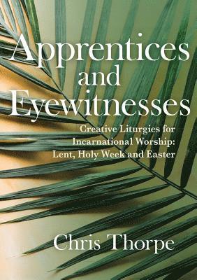 Apprentices and Eyewitnesses 1