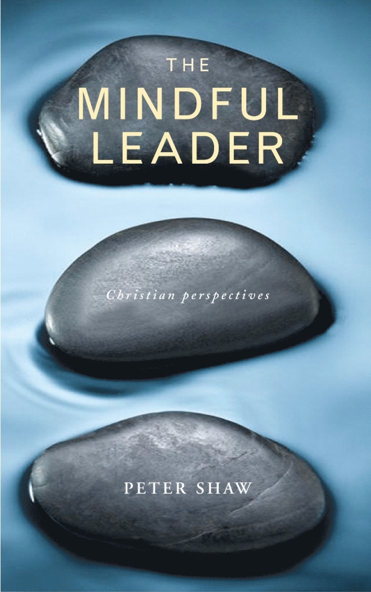 Peter Shaw - Mindful Leader, Häftad