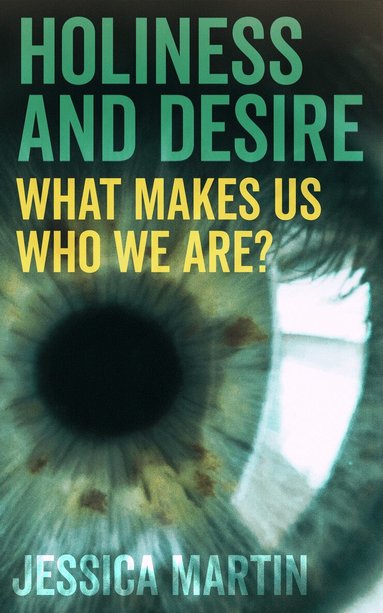 Jessica Martin - Holiness and Desire, Häftad