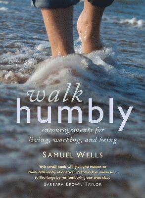 Samuel Wells - Walk Humbly, Inbunden