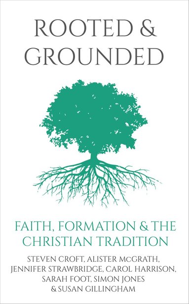 Steven Croft - Rooted and Grounded, Häftad