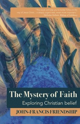 John-Francis Friendship - Mystery of Faith, Häftad